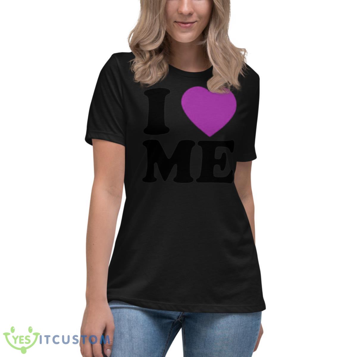 Lax Ave I Love Me Shirt 6 Lax Ave I Love Me Shirt - Women's Relaxed Short Sleeve Jersey Tee