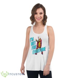 Leslie Jordan In I’m Not For Everyone By Brothers Osborne Shirt - Women's Flowy Racerback Tank