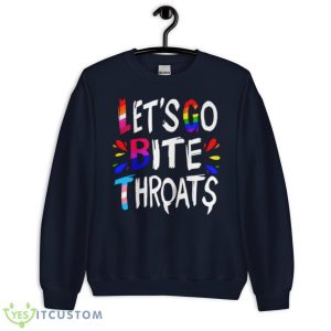 Let Go Bite Throats LGBTQ Shirt - Unisex Crewneck Sweatshirt-1