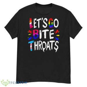 Let Go Bite Throats LGBTQ Shirt - G500 Men’s Classic T-Shirt