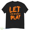 Let The Old Guy Play Shirt - G500 Men’s Classic T-Shirt