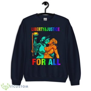 Liberty N Justice For All Lesbian Kissing Statue Of Liberty Shirt - Unisex Crewneck Sweatshirt-1