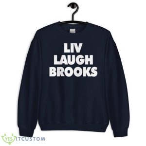 Liv Laugh Brooks 2023 Shirt - Unisex Crewneck Sweatshirt-1
