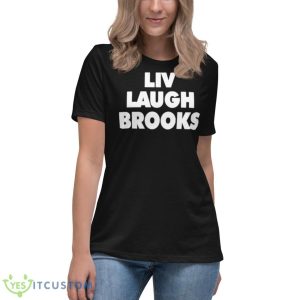 Liv Laugh Brooks 2023 Shirt 11 Liv Laugh Brooks 2023 Shirt - Women's Relaxed Short Sleeve Jersey Tee