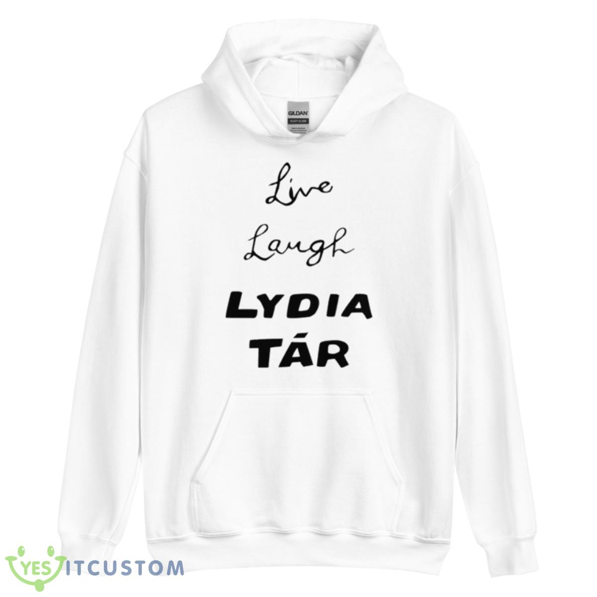 Live Laugh Lydia Tar Shirt 3 Live Laugh Lydia Tar Shirt - Unisex Heavy Blend Hooded Sweatshirt
