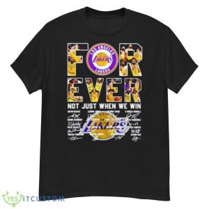 Los Angeles Lakers Forever Not Just When We Win Shirt - G500 Men’s Classic T-Shirt