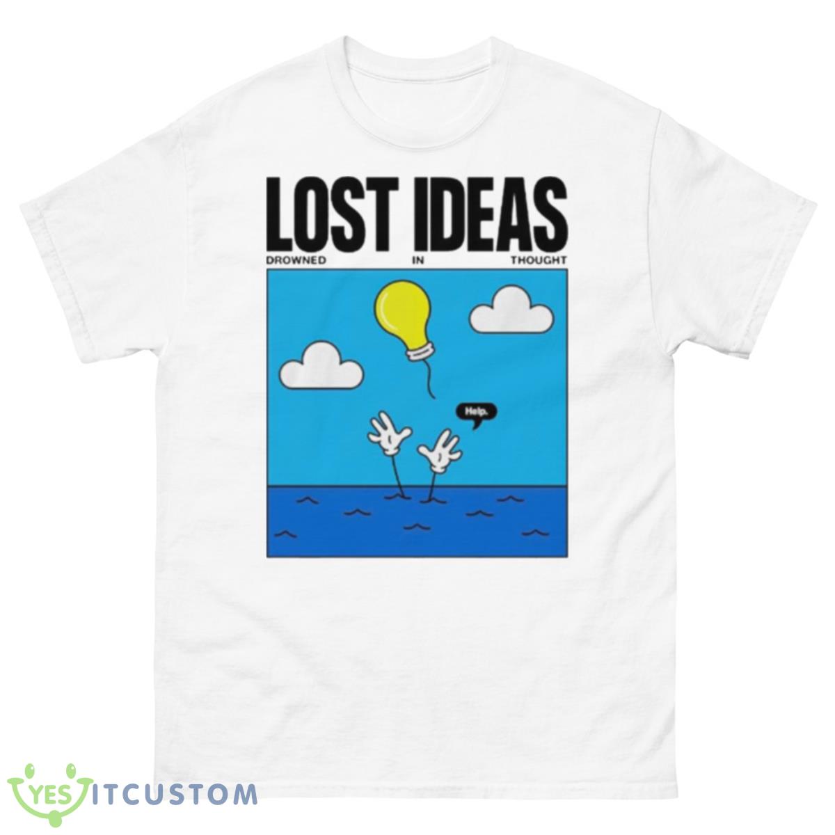 Lost Ideas Drowned In Thought Art Shirt 10 Lost Ideas Drowned In Thought Art Shirt - 500 Men’s Classic Tee Gildan