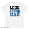 Loud And Proud Volleyball Dad Shirt - 500 Men’s Classic Tee Gildan