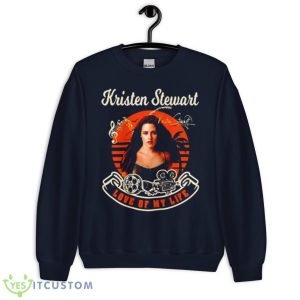 Love My Life Kristen Stewart Signature Shirt - Unisex Crewneck Sweatshirt-1
