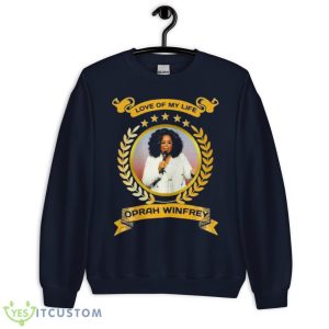 Love Of My Life Oprah Winfrey 2023 Shirt - Unisex Crewneck Sweatshirt-1