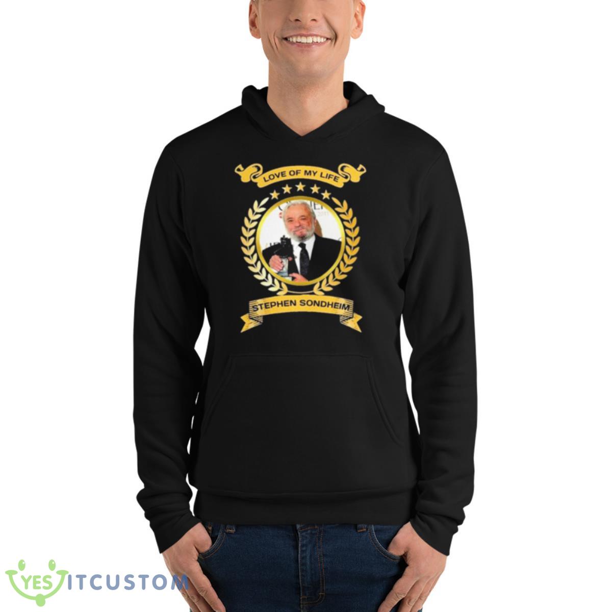 Love Of My Life Stephen Sondheim 2023 Shirt 4 Love Of My Life Stephen Sondheim 2023 Shirt - Unisex Fleece Pullover Hoodie