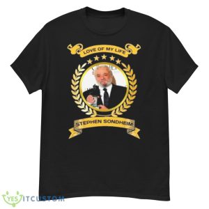 Love Of My Life Stephen Sondheim 2023 Shirt - G500 Men’s Classic T-Shirt