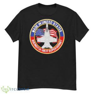 Made In United States Boeing FA 18eif Super Hornet Shirt - G500 Men’s Classic T-Shirt