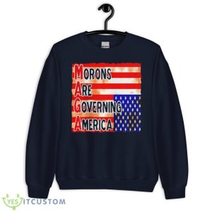 MAGA Morons Are Governing America T Shirt - Unisex Crewneck Sweatshirt-1