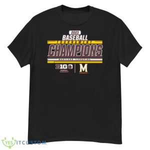 Maryland Terrapins 2023 Big 10 Baseball Conference Tournament Champions Shirt - G500 Men’s Classic T-Shirt