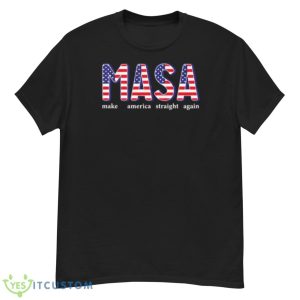 MASA Make America Straight Again American Flag Shirt - G500 Men’s Classic T-Shirt