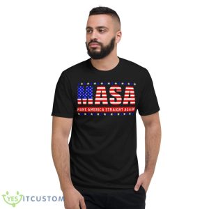 Masa Make America Straight Again USA Flag Shirt - Short Sleeve T-Shirt