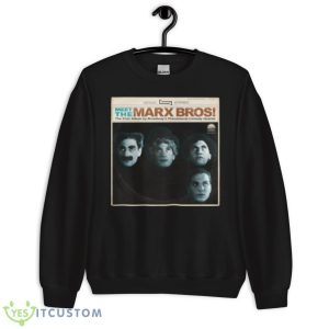 Meet The Marx Bros Duck Soup Shirt 8 Meet The Marx Bros Duck Soup Shirt - Unisex Crewneck Sweatshirt