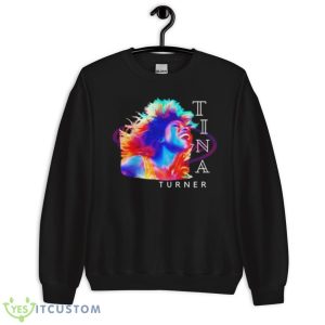 Memorable Tina Turner Singer Shirt - Unisex Crewneck Sweatshirt