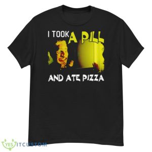 Mike Posner I Took A Pill And Ate Pizza Shirt - G500 Men’s Classic T-Shirt