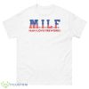 MILF Man I Love Fireworks Shirt - 500 Men’s Classic Tee Gildan
