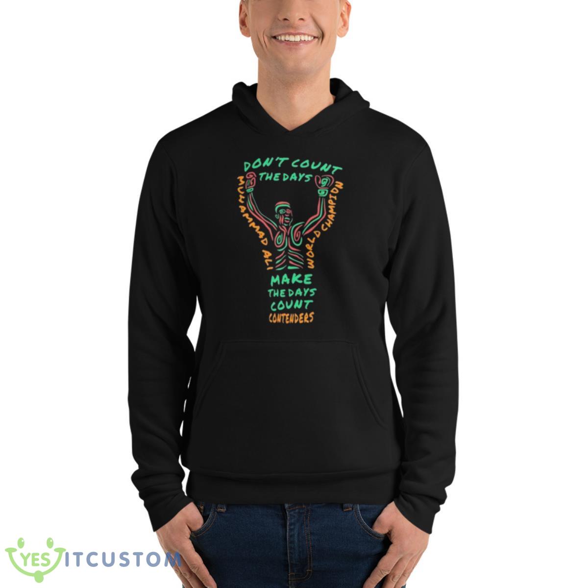 Muhammad Ali Contenders Clothing Days Count Shirt 4 Muhammad Ali Contenders Clothing Days Count Shirt - Unisex Fleece Pullover Hoodie