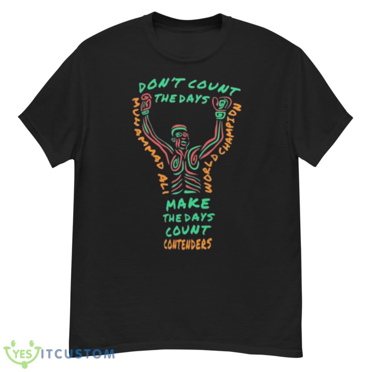 Muhammad Ali Contenders Clothing Days Count Shirt 12 Muhammad Ali Contenders Clothing Days Count Shirt - G500 Men’s Classic T-Shirt