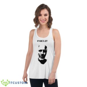 My Name Is Jeff Shirt - Women's Flowy Racerback Tank