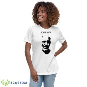 My Name Is Jeff Shirt - Women's Relaxed Short Sleeve Jersey Tee