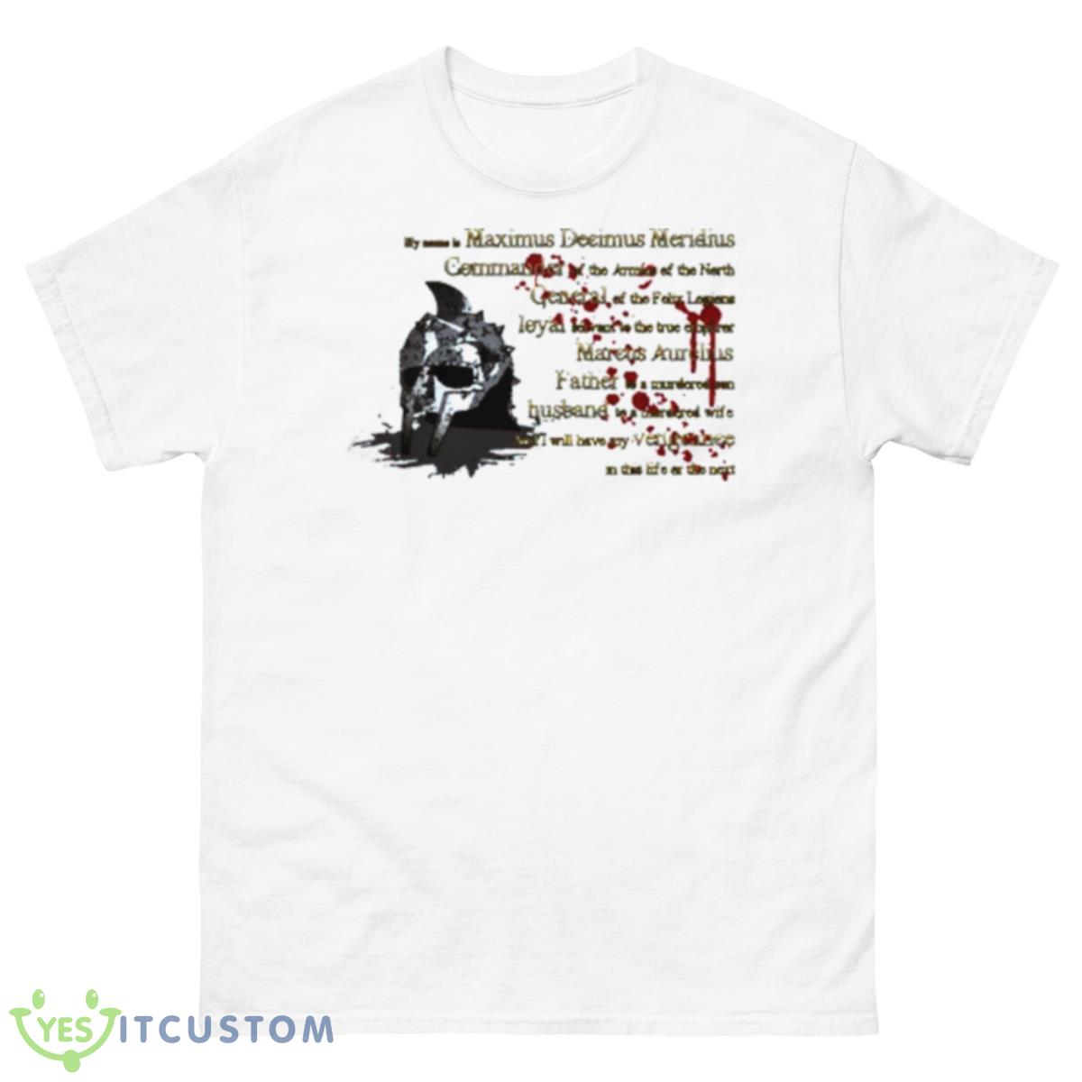 My Name Is Maximus Gladiator Movie Shirt 10 My Name Is Maximus Gladiator Movie Shirt - 500 Men’s Classic Tee Gildan