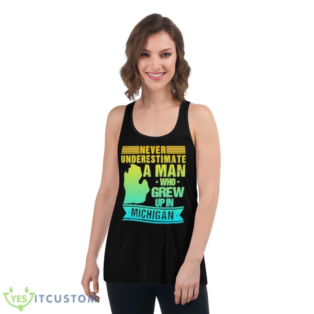 Never Underestimate A Man Who Grew Up In Michigan Shirt 13 never underestimate a man who grew up in michigan shirt 4
