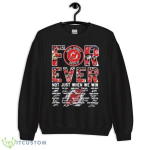 New Jersey Devils Not Just When We Win Signatures Shirt 8 New Jersey Devils Not Just When We Win Signatures Shirt - Unisex Crewneck Sweatshirt
