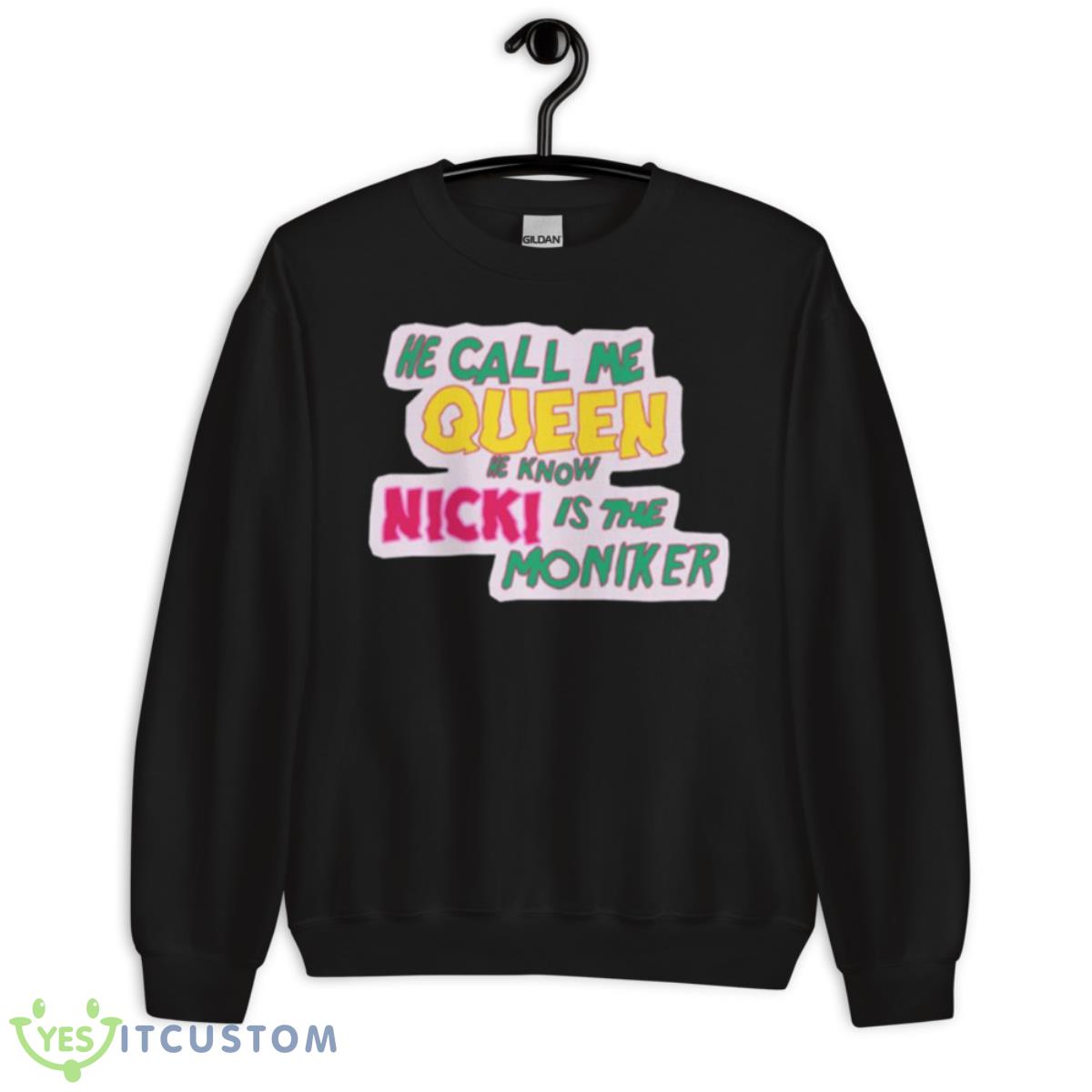 Nicki Minaj Call Me Queen Shirt 3 Nicki Minaj Call Me Queen Shirt - Unisex Crewneck Sweatshirt