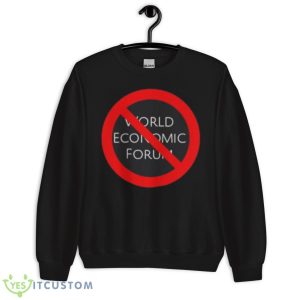 No To World Economic Forum Shirt - Unisex Crewneck Sweatshirt