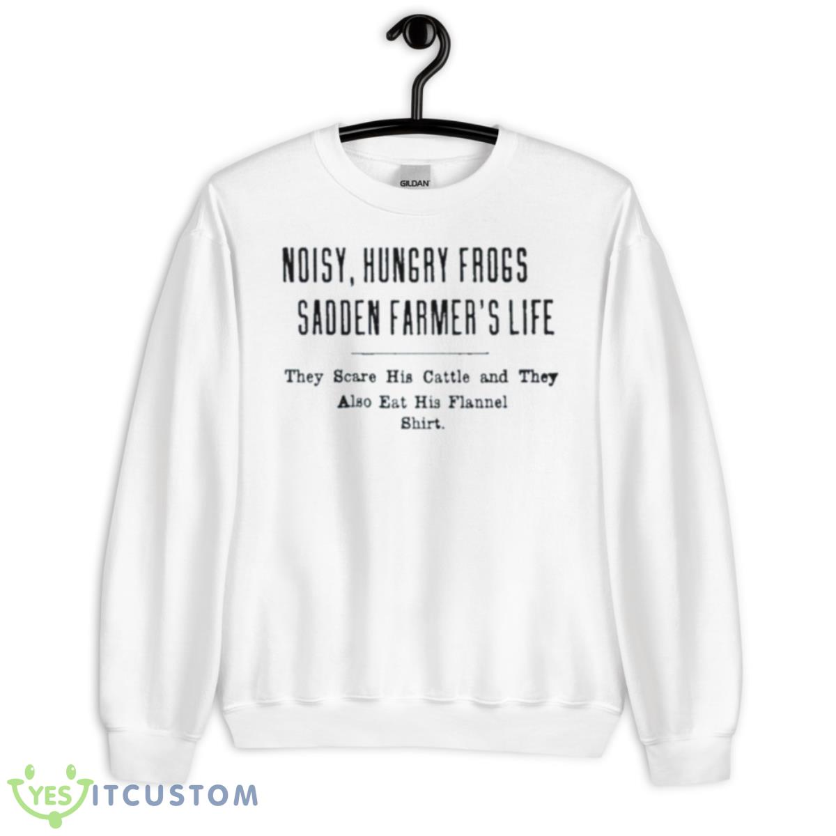 Noisy Hungry Frogs Sadden Farmer’s Life They Scare His Cattle And They Also Eat His Flannel Shirt 2 Noisy Hungry Frogs Sadden Farmer’s Life They Scare His Cattle And They Also Eat His Flannel Shirt - Unisex Heavy Blend Crewneck Sweatshirt