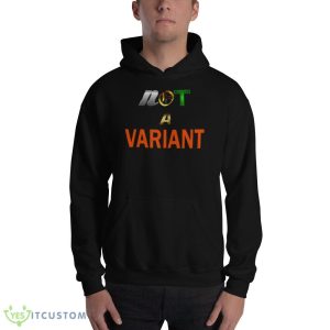 Not A Variant Loki Series Graphics Shirt 6 Not A Variant Loki Series Graphics Shirt - 18500 Unisex Heavy Blend Hooded Sweatshirt
