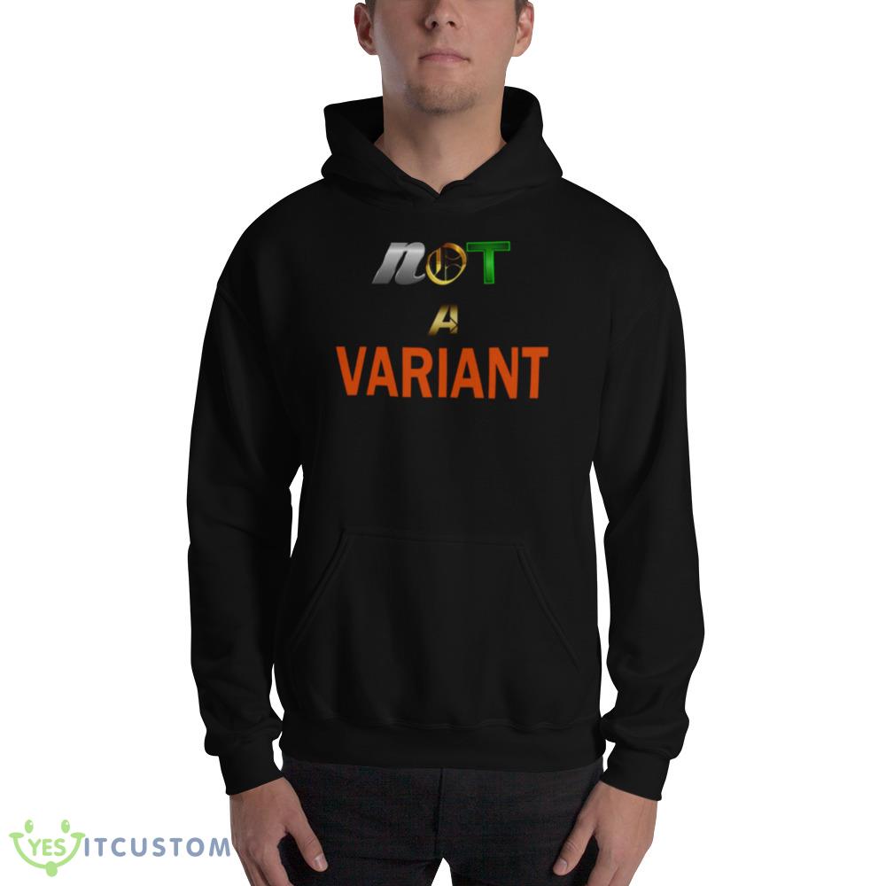 Not A Variant Loki Series Graphics Shirt 2 Not A Variant Loki Series Graphics Shirt - 18500 Unisex Heavy Blend Hooded Sweatshirt