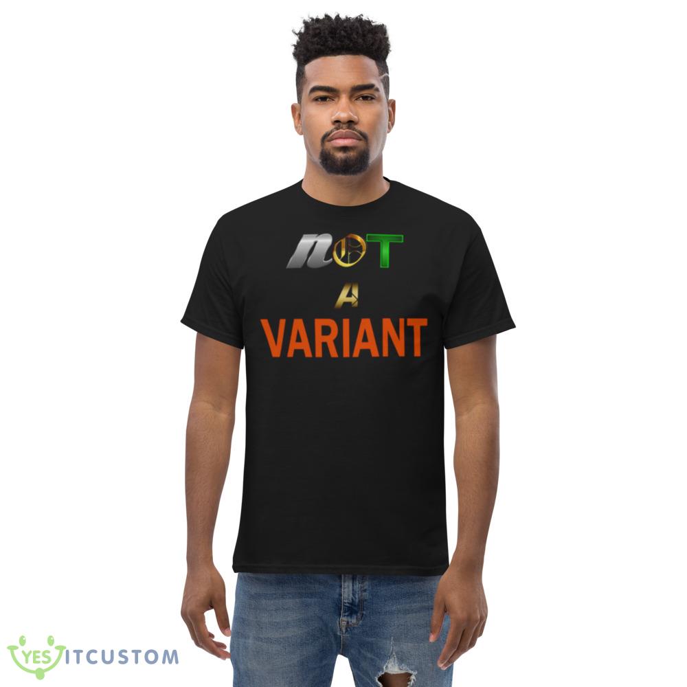 Not A Variant Loki Series Graphics Shirt 5 Not A Variant Loki Series Graphics Shirt - Men’s Classic Tee Gildan 5000
