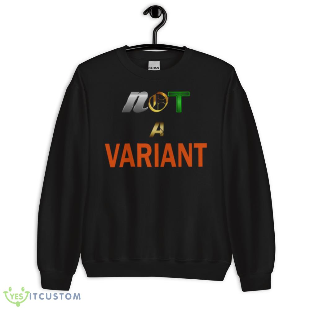 Not A Variant Loki Series Graphics Shirt 10 Not A Variant Loki Series Graphics Shirt - 18000 Unisex Heavy Blend Crewneck Sweatshirt