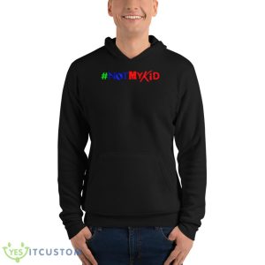 Not My Kid Shirt - Unisex Fleece Pullover Hoodie