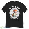 Now I Am Unstoppable T Rex Dinosaur Retro Vintage Shirt - G500 Men’s Classic T-Shirt