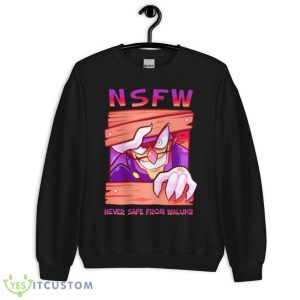 Nsfw Never Safe From Waluigi Shirt - Unisex Crewneck Sweatshirt
