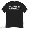 Obvious Shirts Cooper Is My Hero Shirt - G500 Men’s Classic T-Shirt