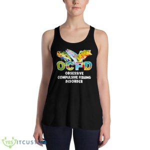 OCFD obsessive compulsive fishing disorder shirt 7 OCFD obsessive compulsive fishing disorder shirt - 8800 Women's Flowy Racerback Tank