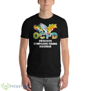 OCFD obsessive compulsive fishing disorder shirt 8 OCFD obsessive compulsive fishing disorder shirt - 980 Lightweight Fashion Short Sleeve T-Shirt