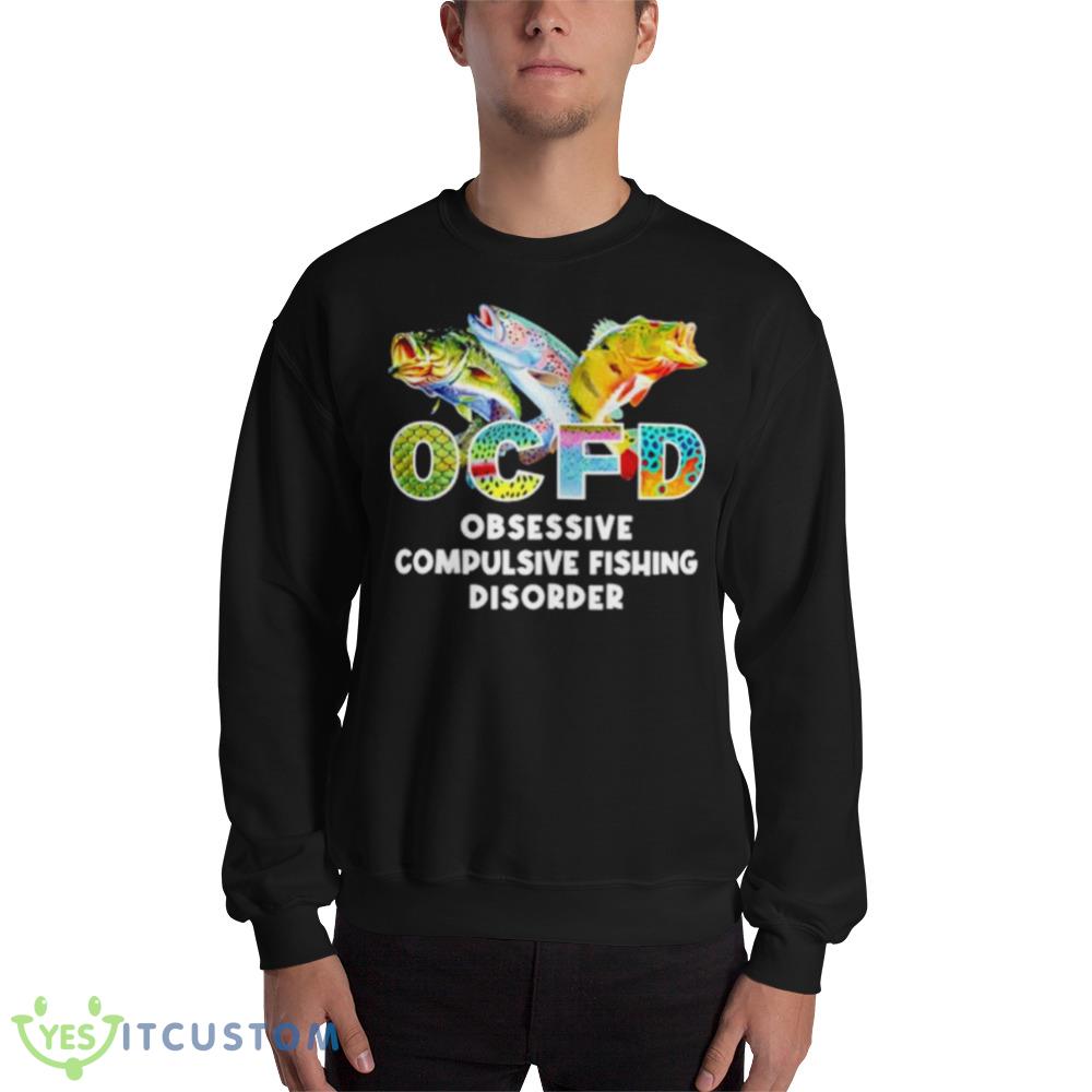 OCFD obsessive compulsive fishing disorder shirt 10 OCFD obsessive compulsive fishing disorder shirt - 18000 Unisex Heavy Blend Crewneck Sweatshirt