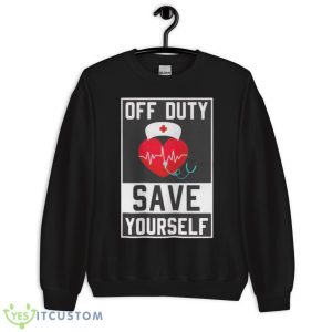 Off Duty Save Yourself Shirt - Unisex Crewneck Sweatshirt