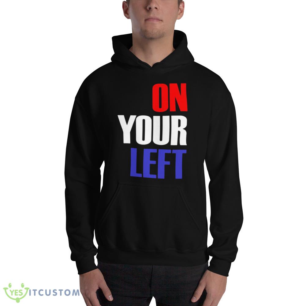 On Your Left Captain America shirt 2 On Your Left Captain America shirt - 18500 Unisex Heavy Blend Hooded Sweatshirt