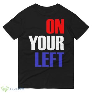 On Your Left Captain America shirt 8 On Your Left Captain America shirt - 980 Lightweight Fashion Short Sleeve T-Shirt
