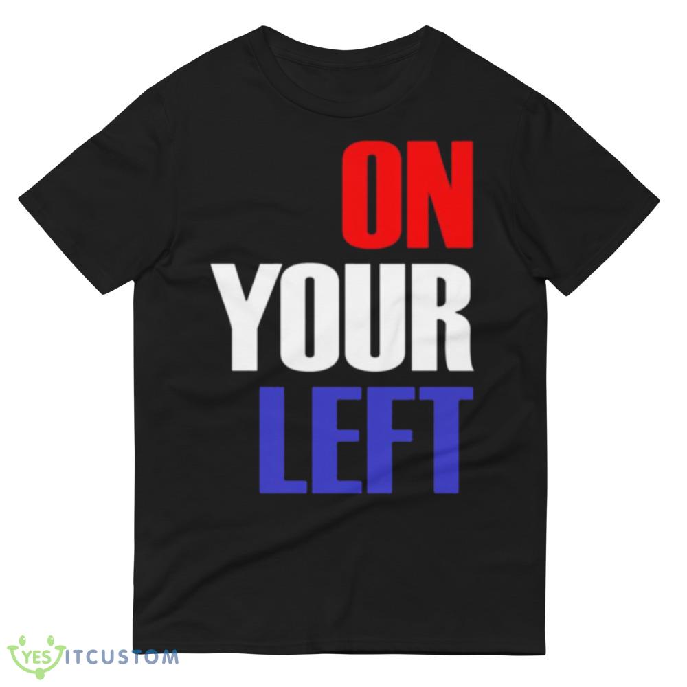 On Your Left Captain America shirt 4 On Your Left Captain America shirt - 980 Lightweight Fashion Short Sleeve T-Shirt